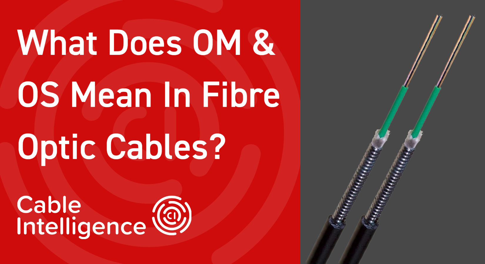 What Does OM2, OM3, OM4 & OS2 Mean In Fibre Optic Cables?