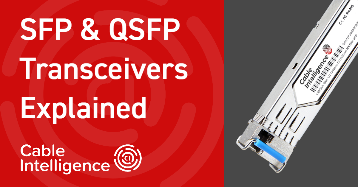 SFP & QSFP Transceivers Explained